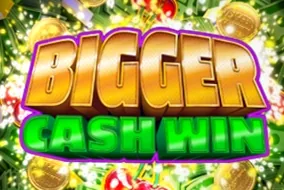 Bigger Cash Win